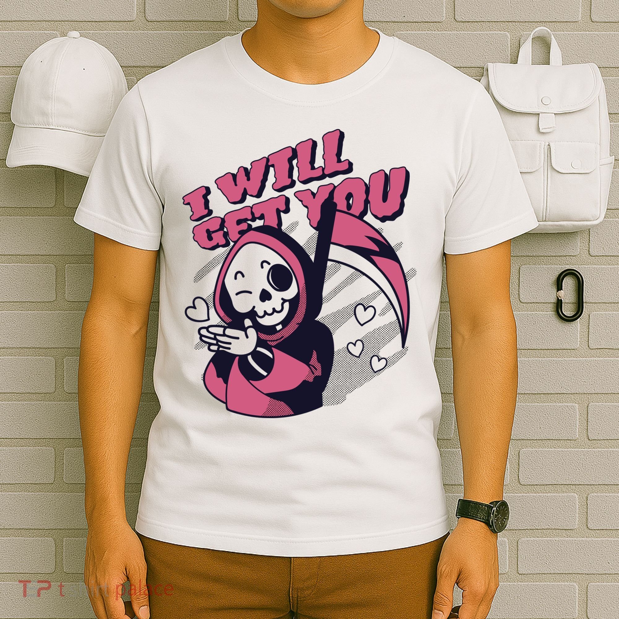 I Will Get You Grim Reaper Cute Gift T-Shirt