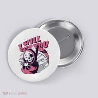 I Will Get You Grim Reaper Cute Gift Button thumb 0