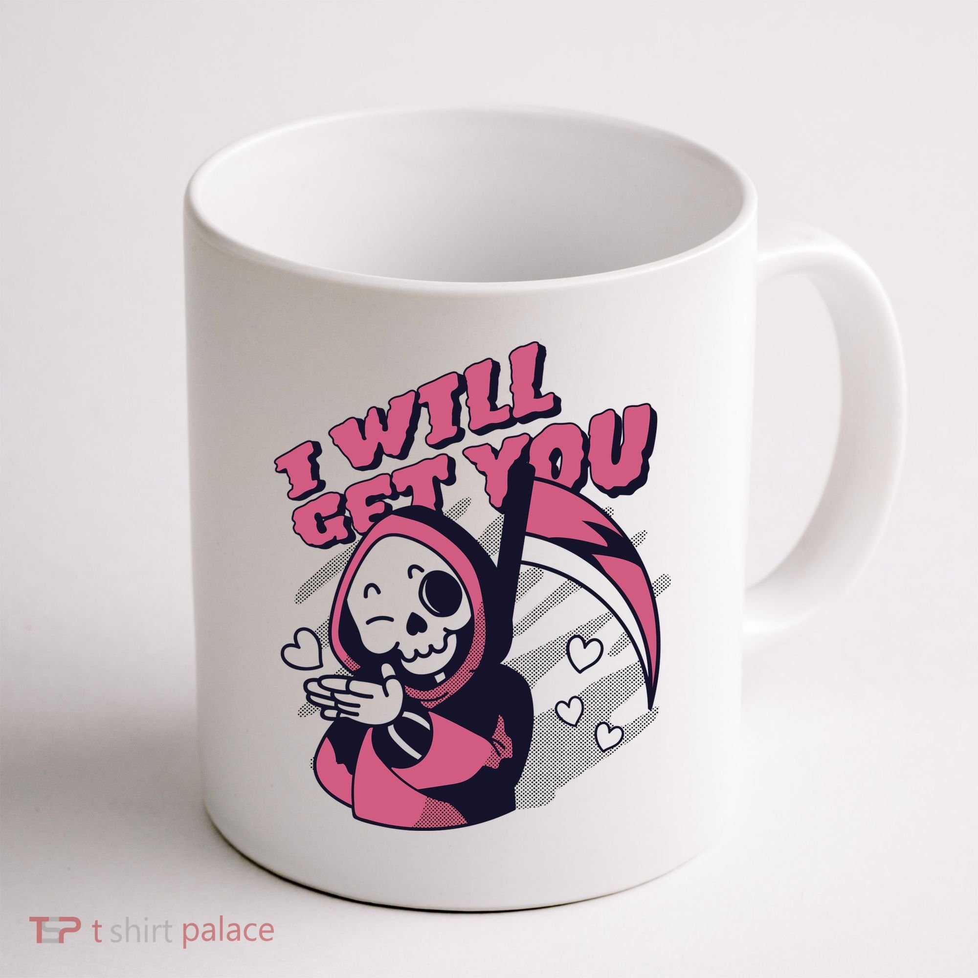 I Will Get You Grim Reaper Cute Gift Coffee Mug