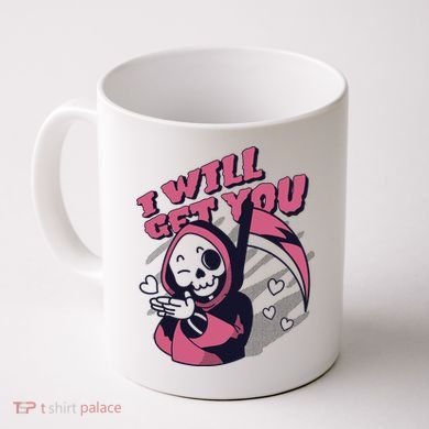 I Will Get You Grim Reaper Cute Gift Coffee Mug