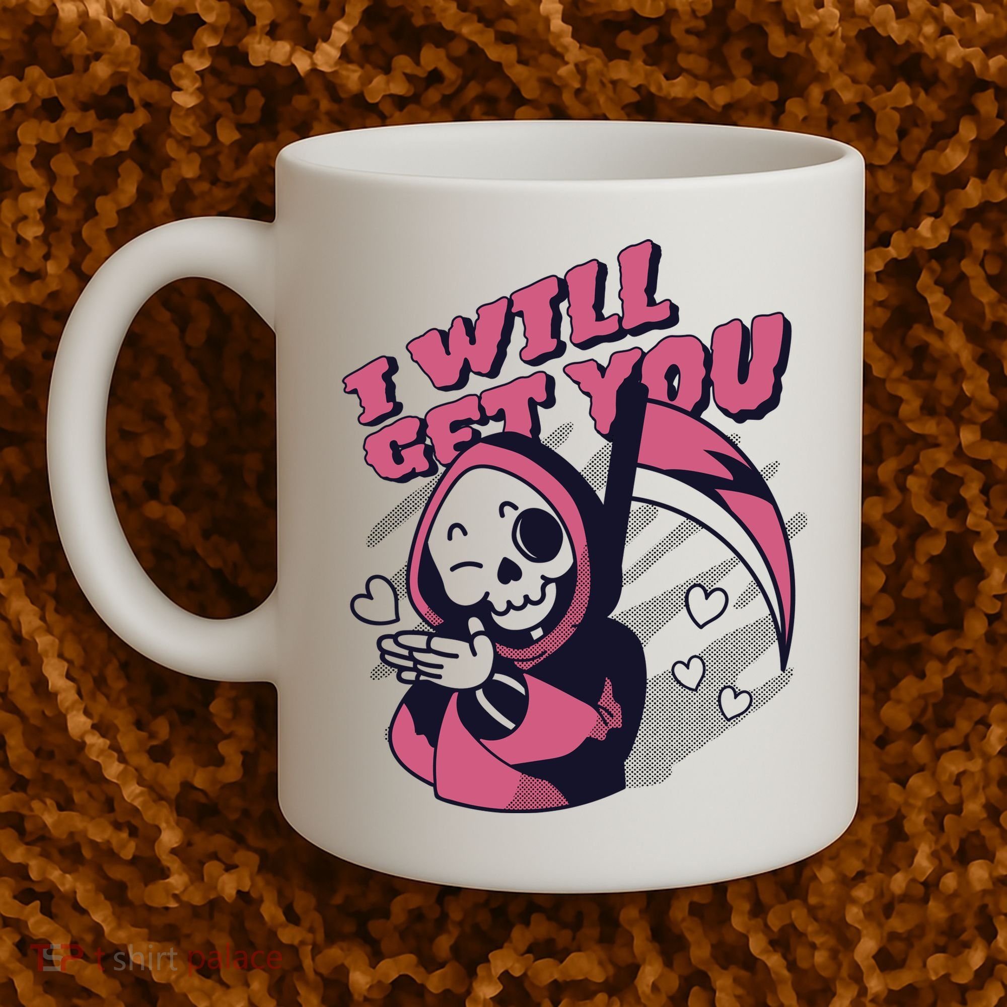 I Will Get You Grim Reaper Cute Gift Coffee Mug