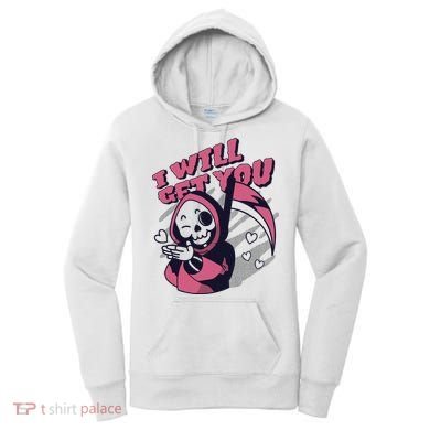 I Will Get You Grim Reaper Cute Gift Women's Hoodie