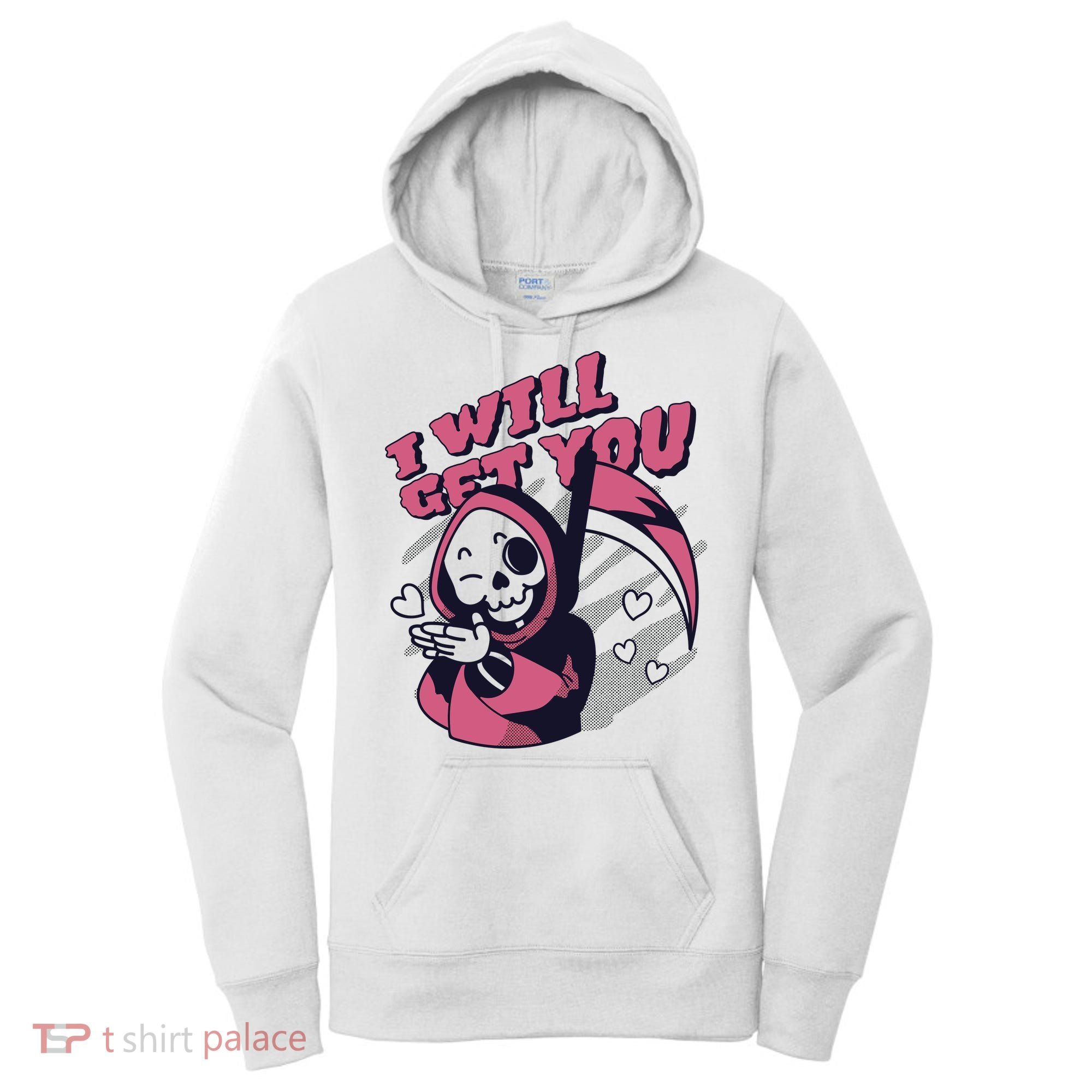 I Will Get You Grim Reaper Cute Gift Women's Hoodie