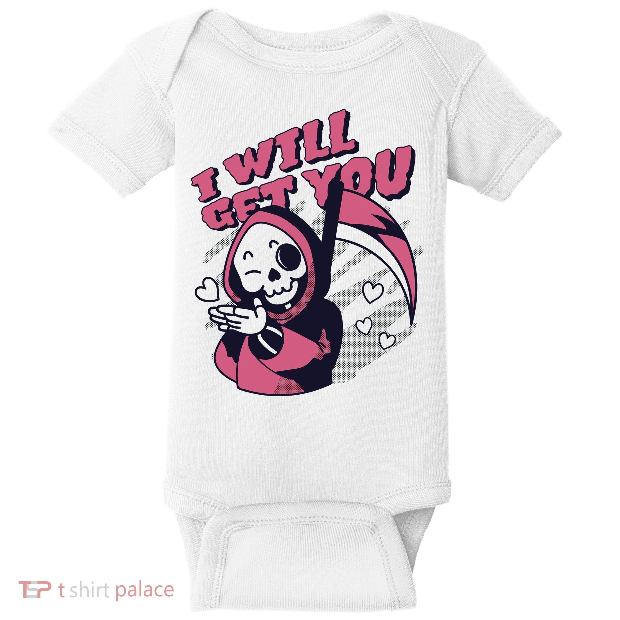 I Will Get You Grim Reaper Cute Gift Baby Bodysuit