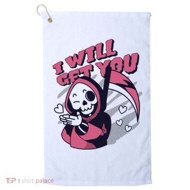I Will Get You Grim Reaper Cute Gift Golf Towel