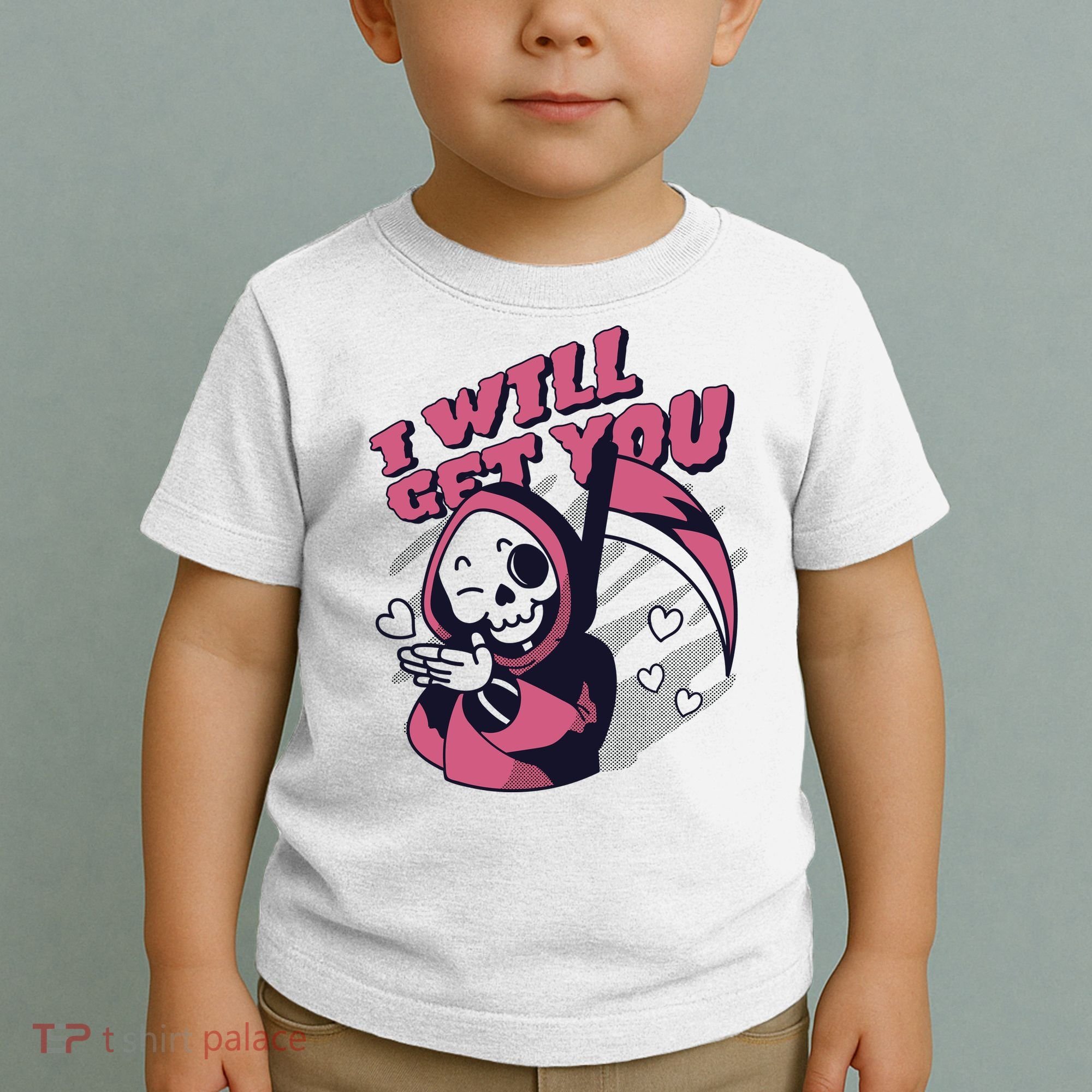 I Will Get You Grim Reaper Cute Gift Toddler T-Shirt