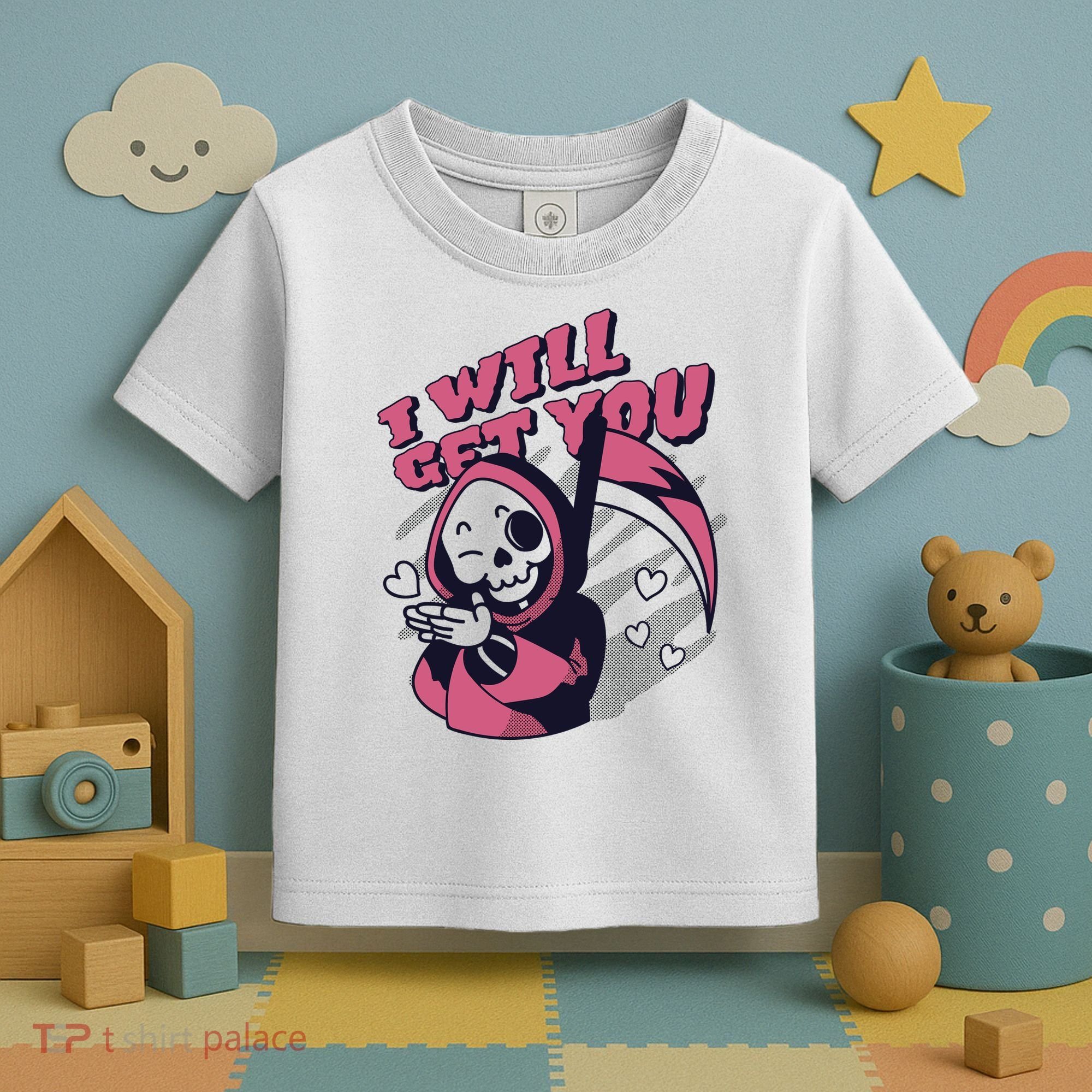 I Will Get You Grim Reaper Cute Gift Toddler T-Shirt