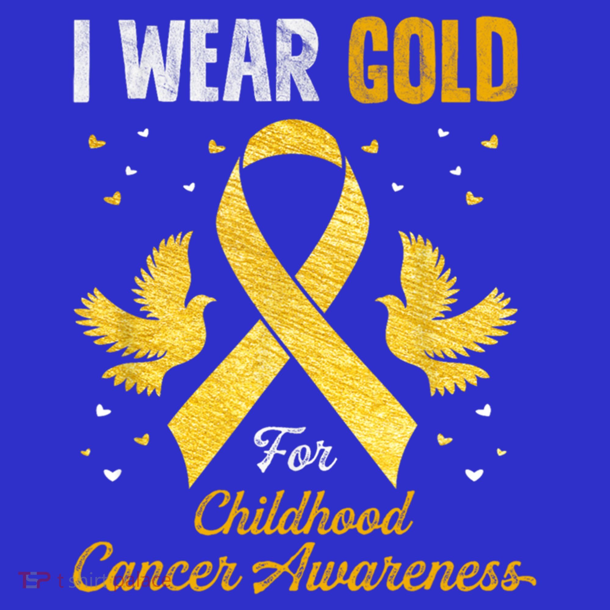 I Wear Gold Hood Cancer Awareness Golden Ribbon Gift T-Shirt