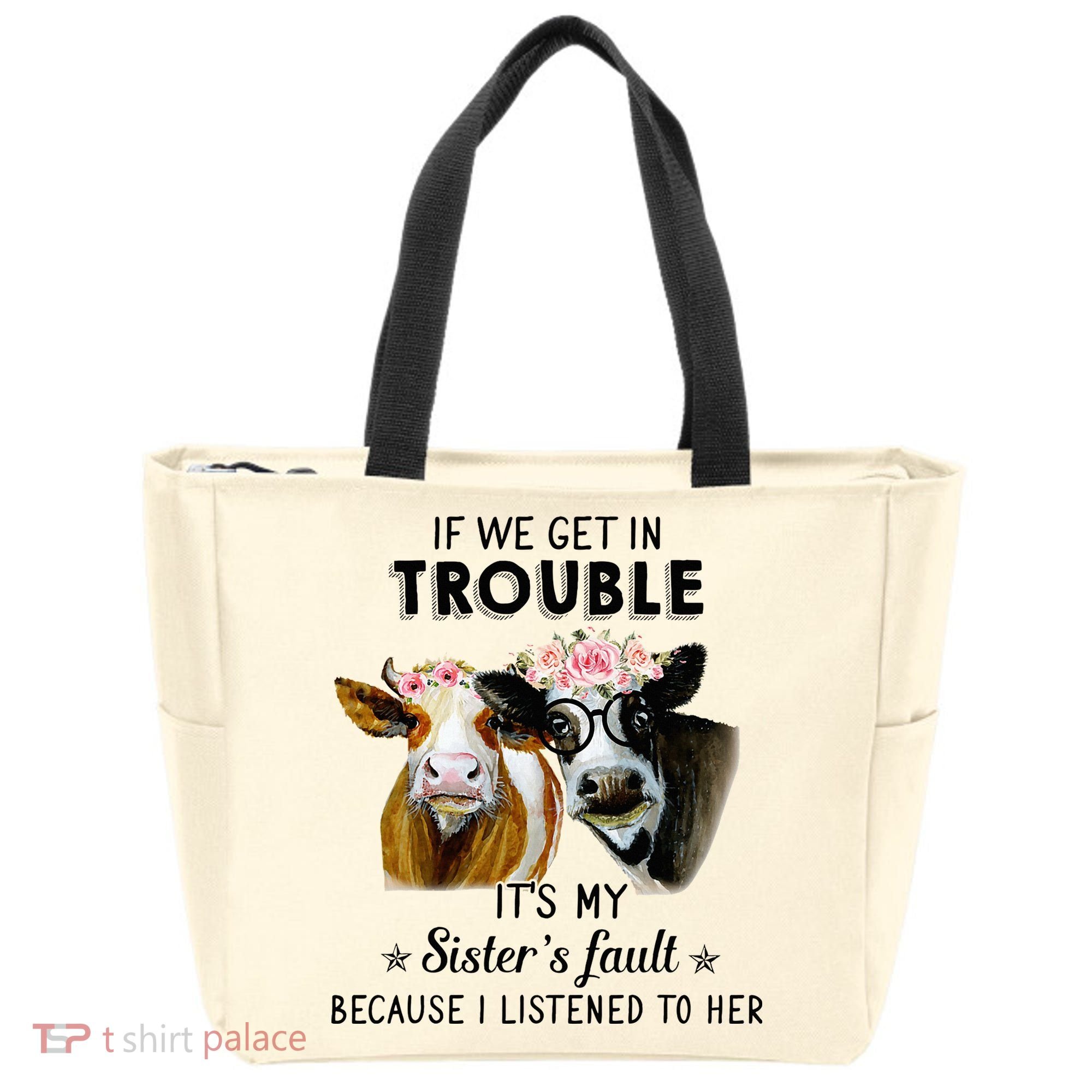 If We Get In Trouble ItS My SisterS Fault Tote Bag