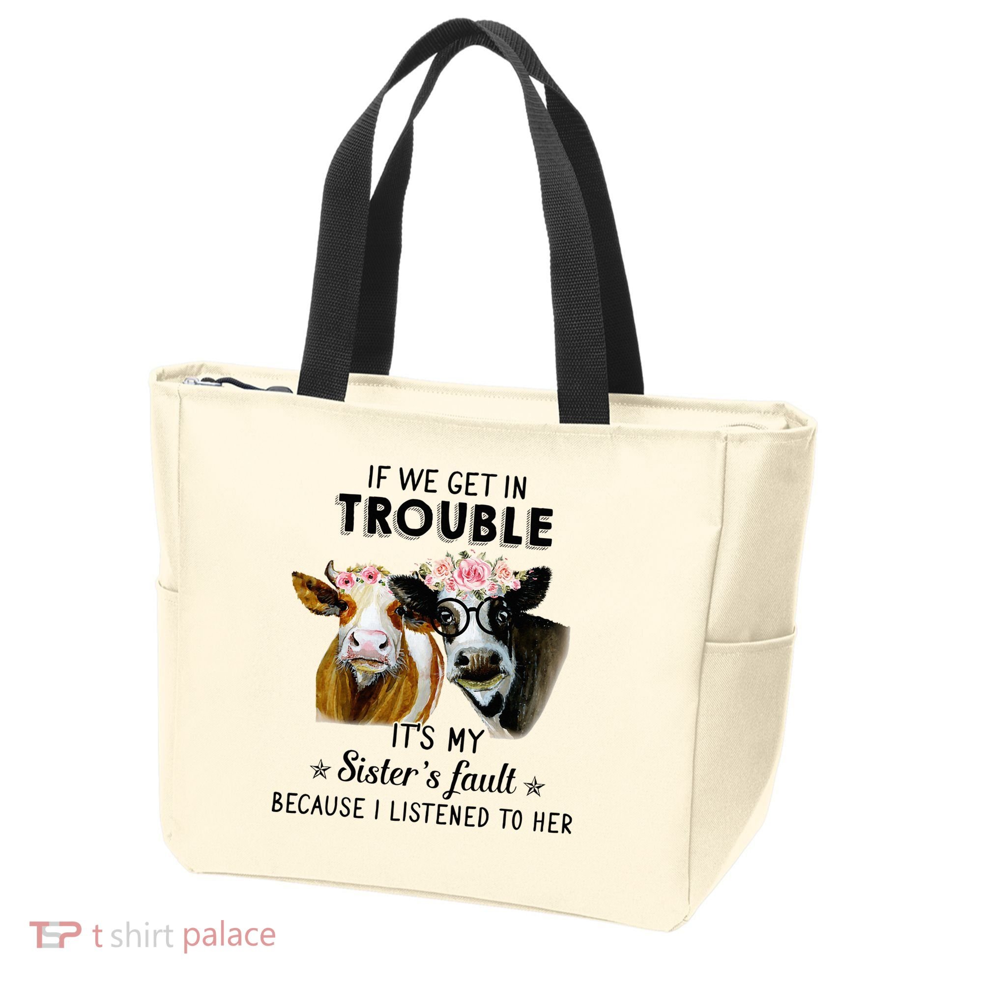 If We Get In Trouble ItS My SisterS Fault Tote Bag