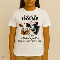 If We Get In Trouble ItS My SisterS Fault T-Shirt thumb 4