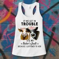 If We Get In Trouble ItS My SisterS Fault Women's Tank Top thumb 3