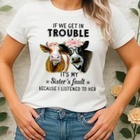If We Get In Trouble ItS My SisterS Fault Women's T-Shirt thumb 2