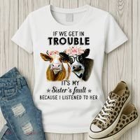 If We Get In Trouble ItS My SisterS Fault Women's T-Shirt thumb 3