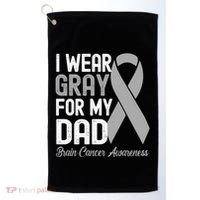 I Wear Gray For My Dad Brain Cancer Awareness Gift Golf Towel thumb 0