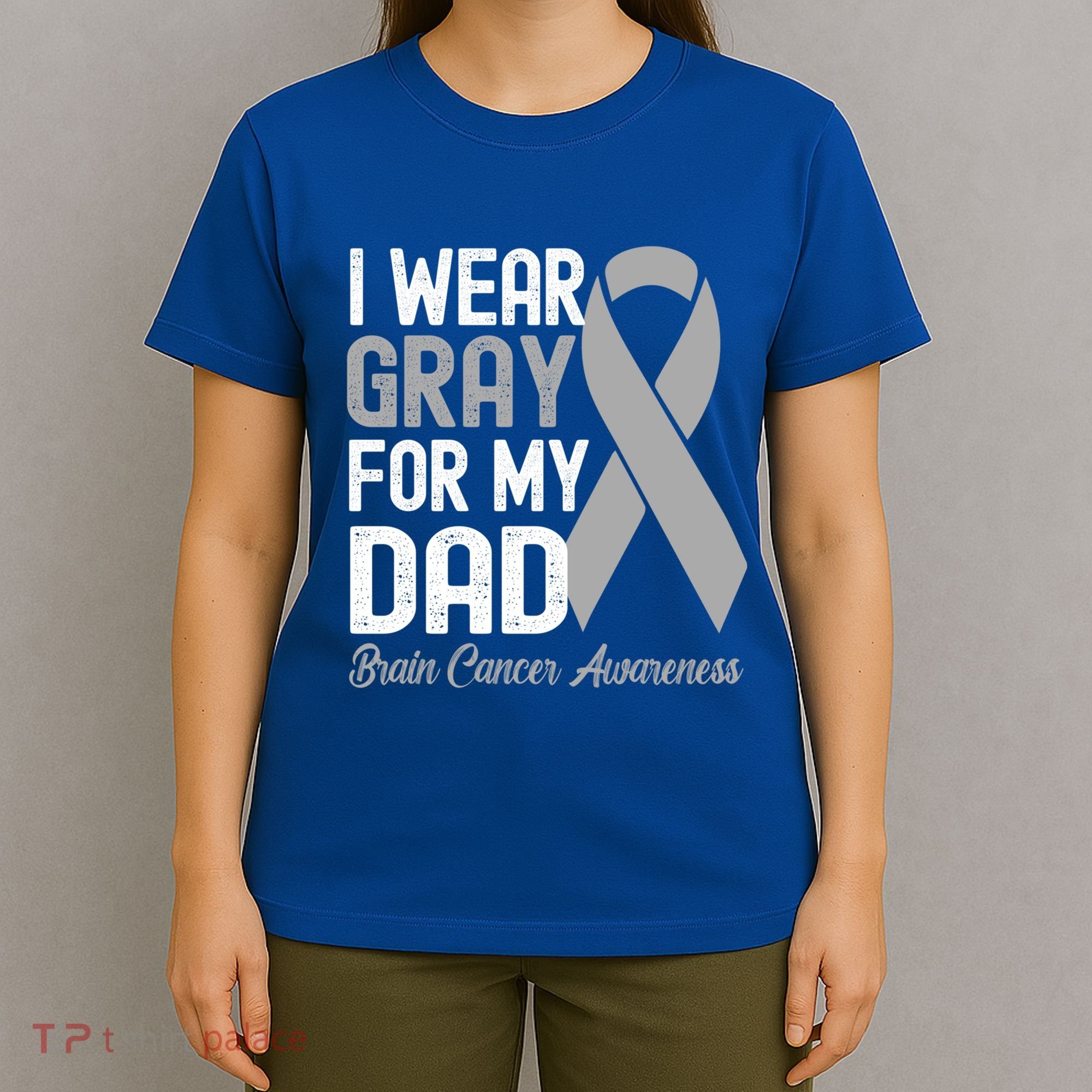 I Wear Gray For My Dad Brain Cancer Awareness Gift T-Shirt