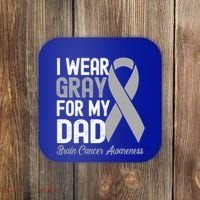 I Wear Gray For My Dad Brain Cancer Awareness Gift Coaster thumb 0
