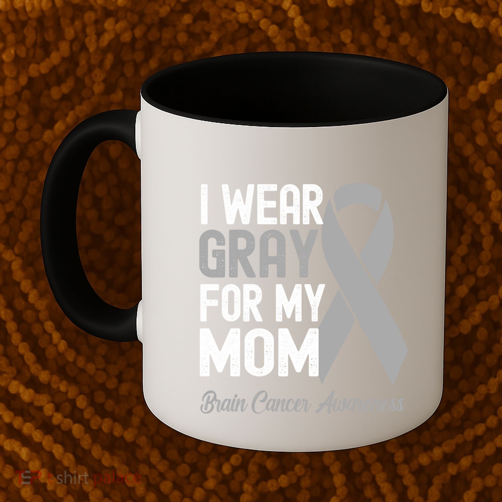 I Wear Gray For My Mom Brain Cancer Awareness Cool Gift Coffee Mug