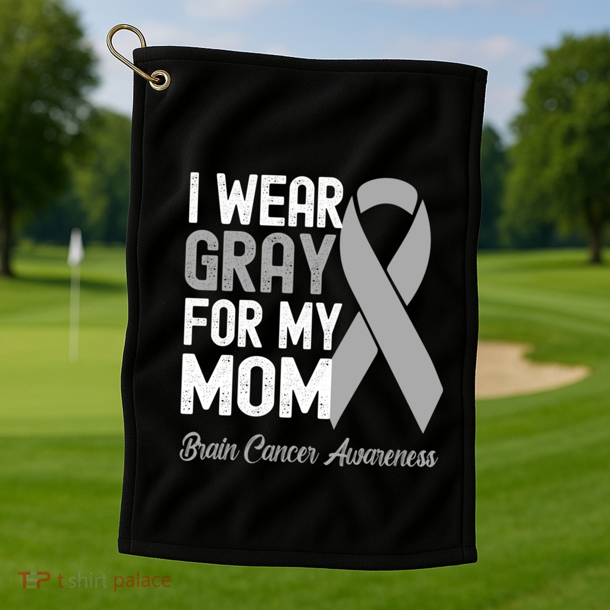 I Wear Gray For My Mom Brain Cancer Awareness Cool Gift Golf Towel