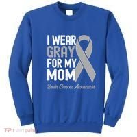 I Wear Gray For My Mom Brain Cancer Awareness Cool Gift Sweatshirt thumb 0