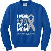 I Wear Gray For My Mom Brain Cancer Awareness Cool Gift Kids Sweatshirt thumb 0