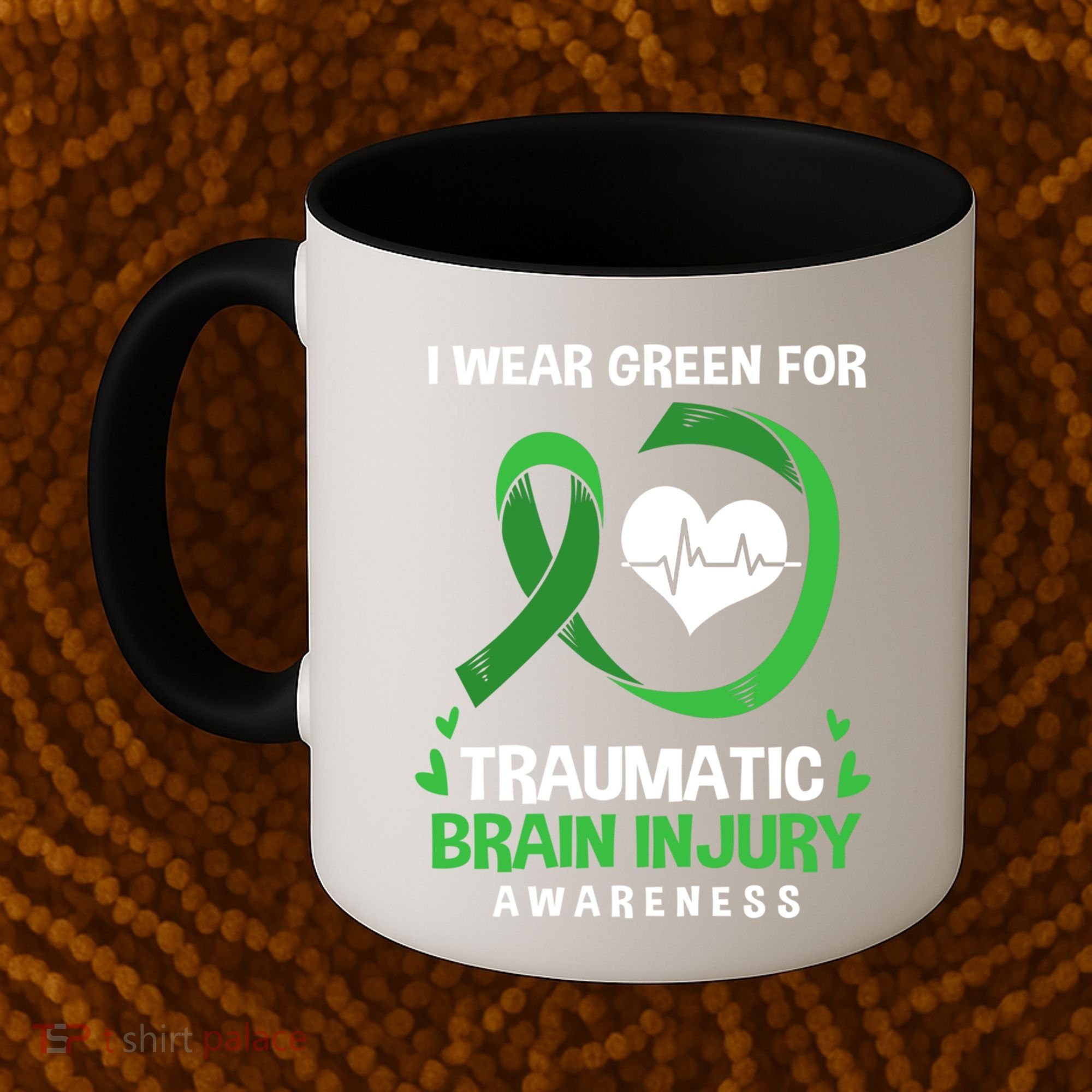 I Wear Green For Traumatic Brain Injury Awareness Gift Coffee Mug