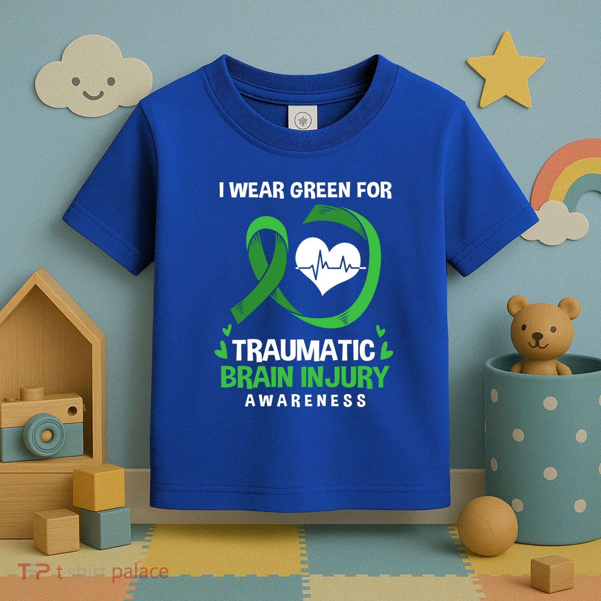 I Wear Green For Traumatic Brain Injury Awareness Gift Toddler T-Shirt