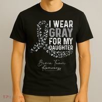 I Wear Gray For My Daughter Brain Tumor Awareness Month T-Shirt thumb 3