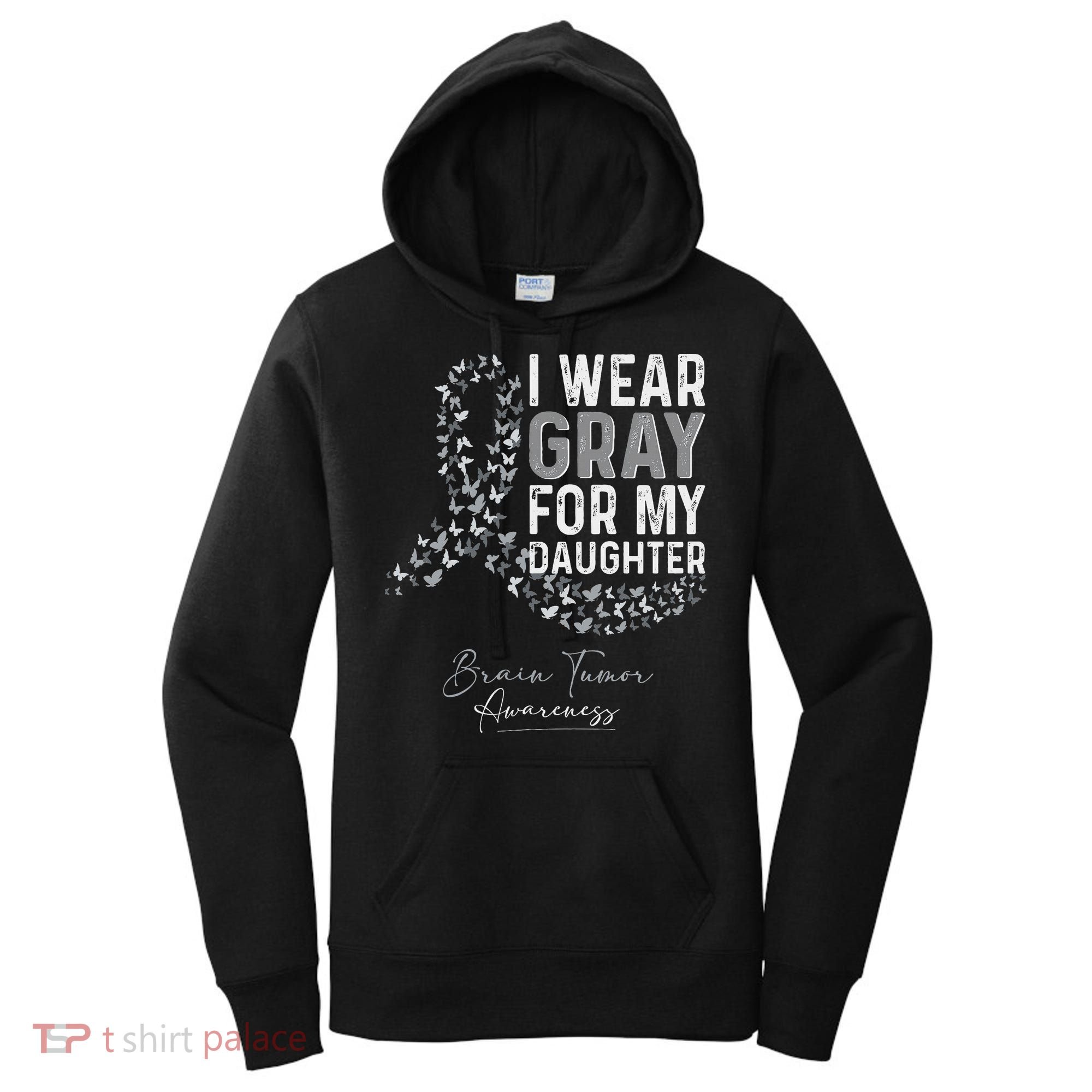I Wear Gray For My Daughter Brain Tumor Awareness Month Women's Hoodie