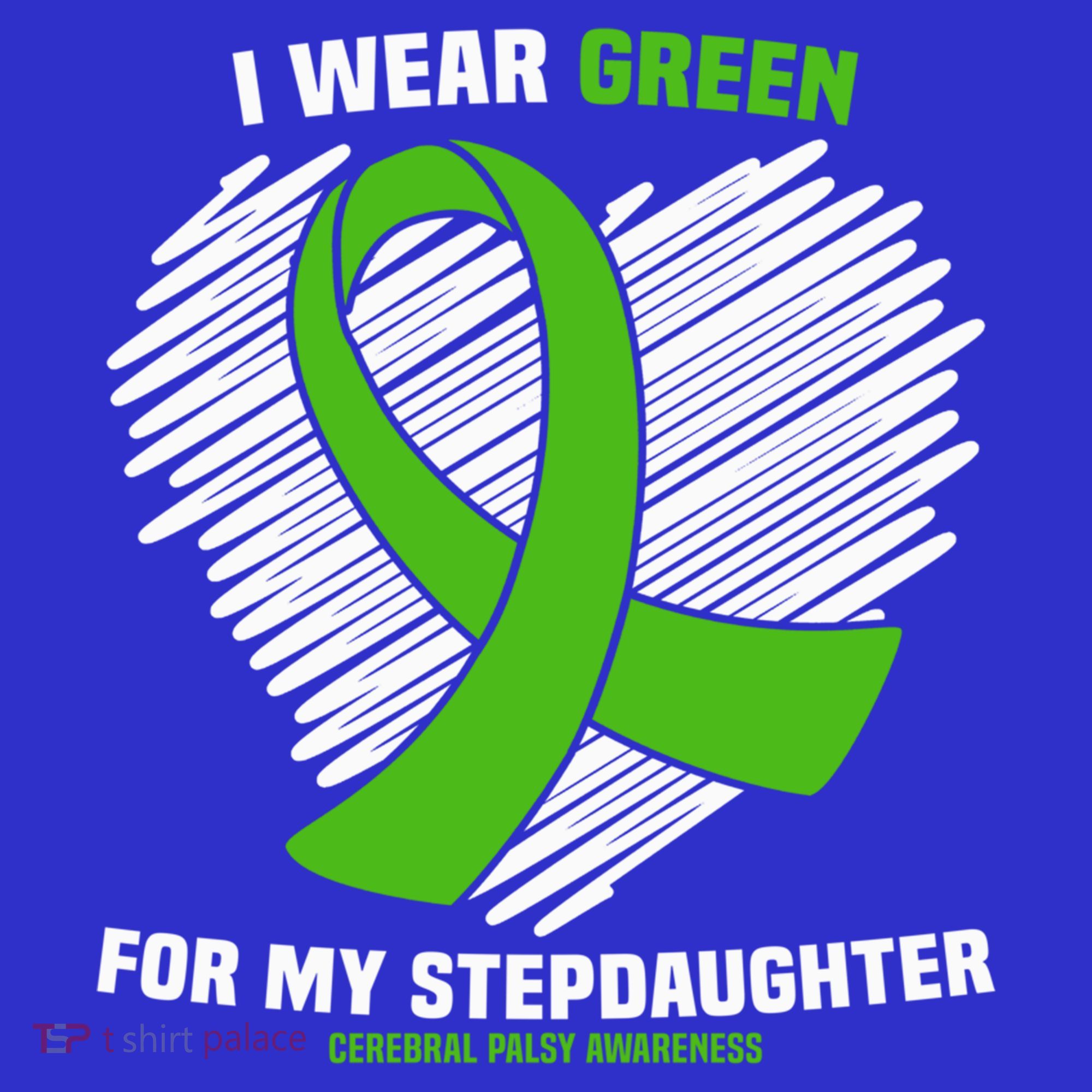 I Wear Green For My Stepdaughter Cerebral Palsy Awareness Funny Gift Long Sleeve Shirt