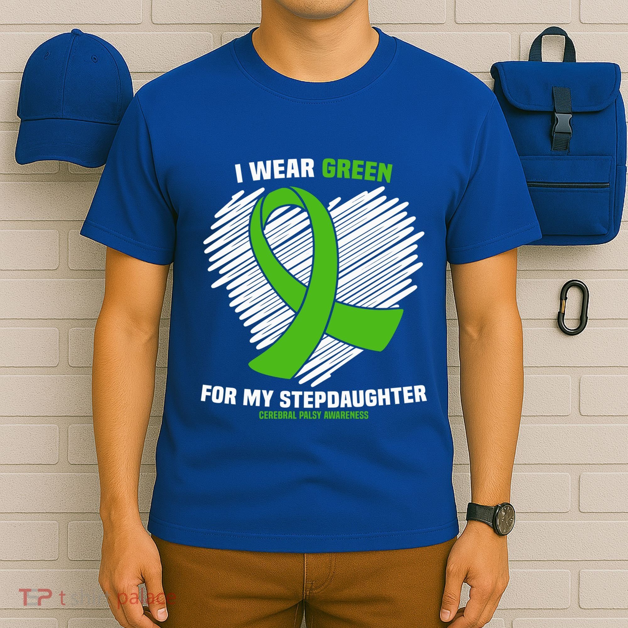 I Wear Green For My Stepdaughter Cerebral Palsy Awareness Funny Gift T-Shirt