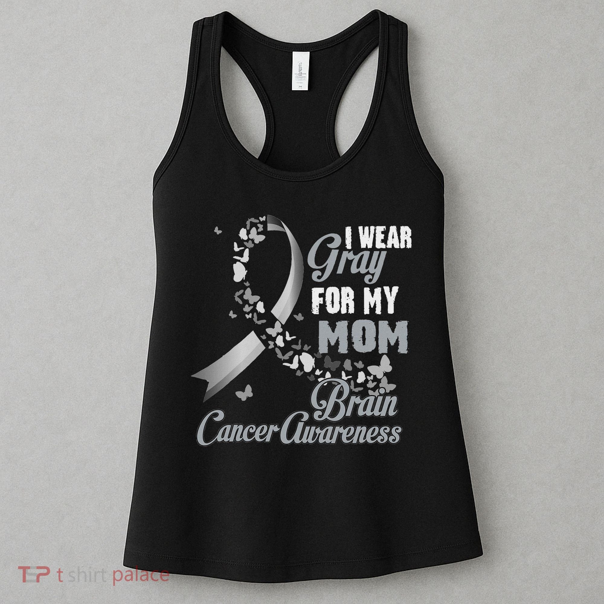I Wear Grey For My Mom Brain Cancer Awareness Women's Tank Top
