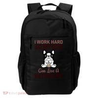 I Work Hard So My Dog Can Live A Better Life Backpack thumb 0