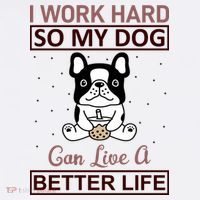 I Work Hard So My Dog Can Live A Better Life Women's Hoodie thumb 2
