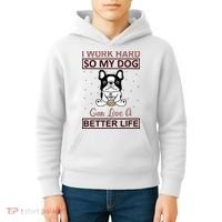 I Work Hard So My Dog Can Live A Better Life Kids Hoodie thumb 4
