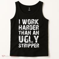 I Work Harder Than An Ugly Stripper Funny Graphic (On Back) Tank Top thumb 2