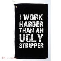 I Work Harder Than An Ugly Stripper Funny Graphic (On Back) Golf Towel thumb 0