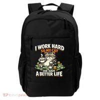 I Work Hard So My Cat Can Have A Better Life Cat Humor Backpack thumb 0
