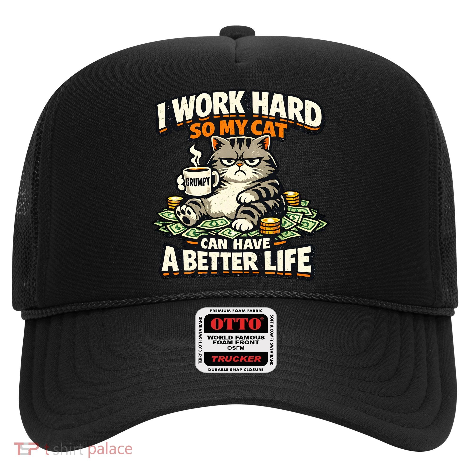 I Work Hard So My Cat Can Have A Better Life Cat Humor Hat