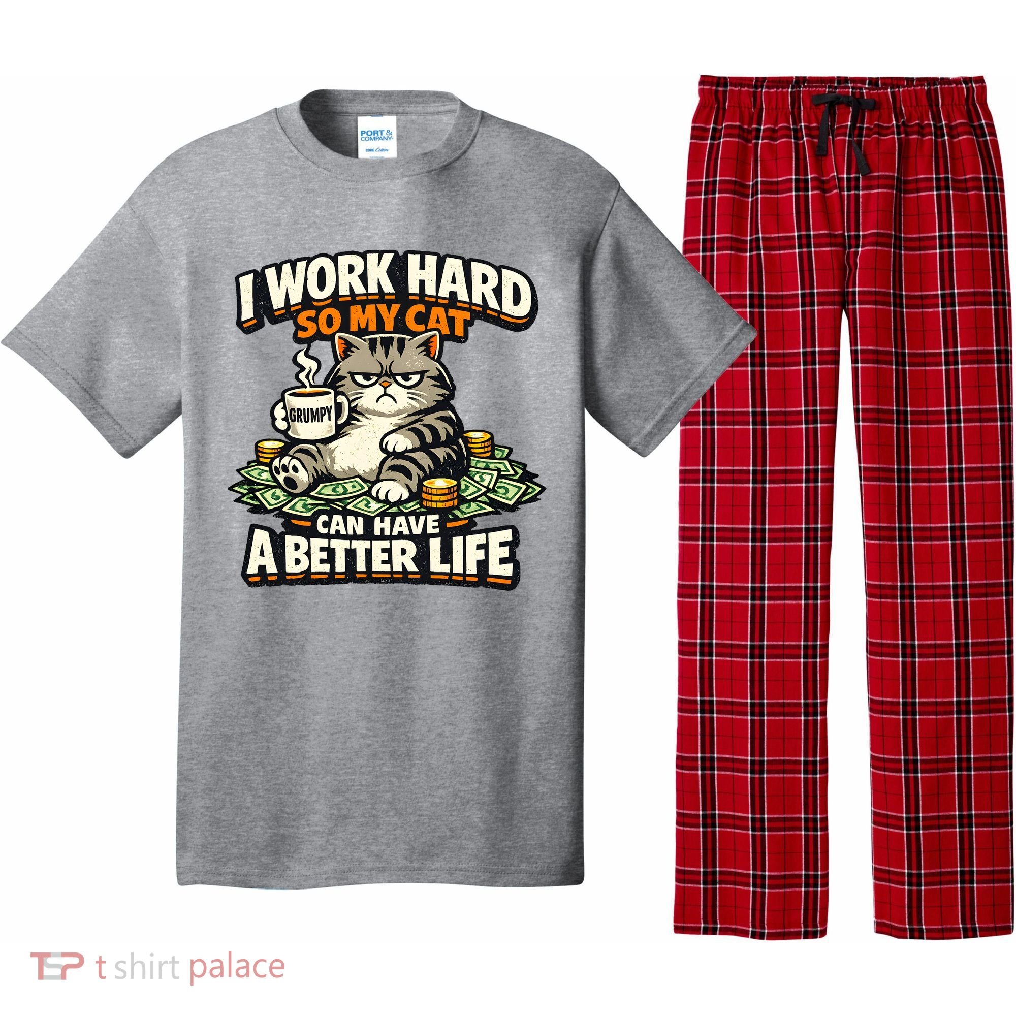 I Work Hard So My Cat Can Have A Better Life Cat Humor Pajama Set