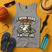 I Work Hard So My Cat Can Have A Better Life Cat Humor Tank Top thumb 4