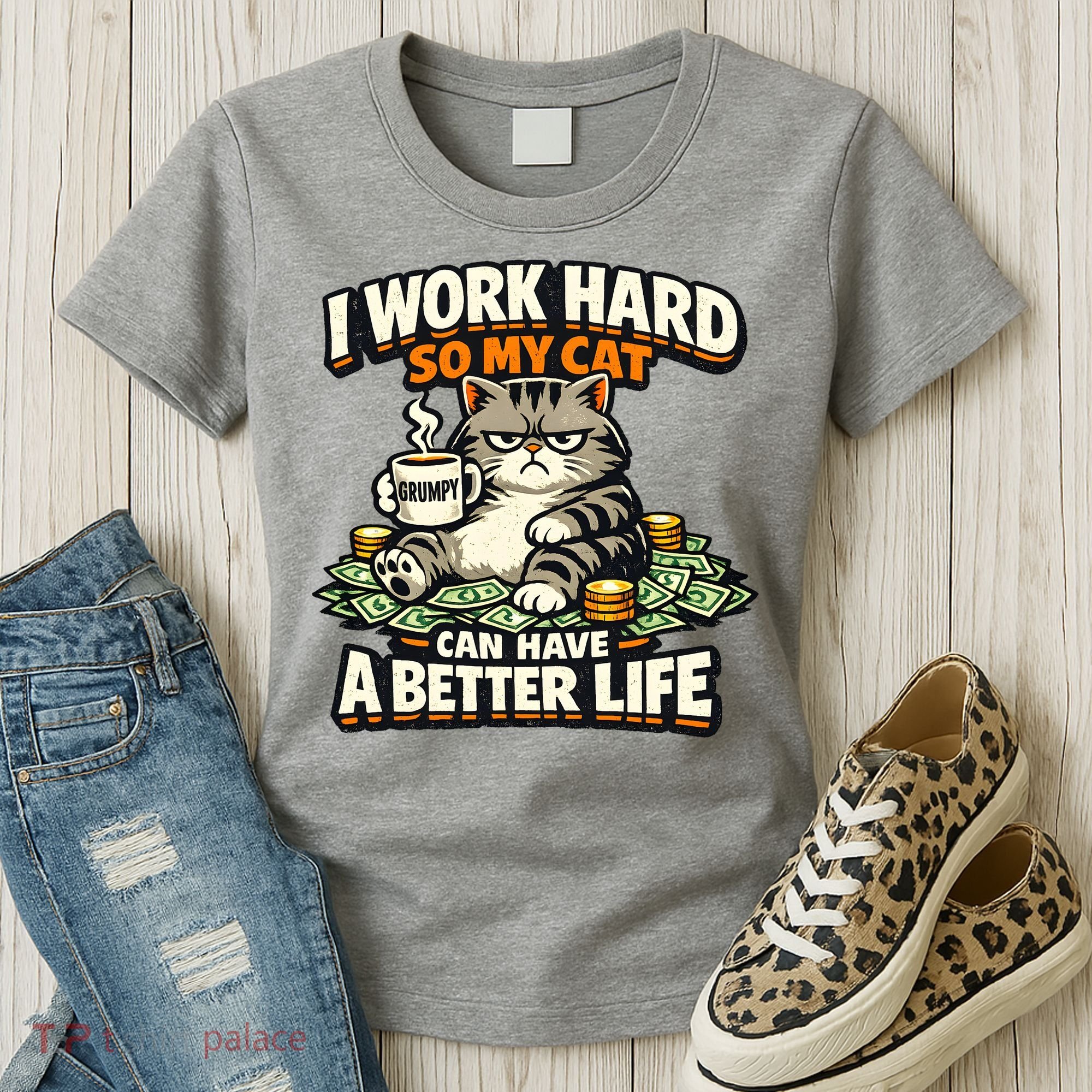 I Work Hard So My Cat Can Have A Better Life Cat Humor Women's T-Shirt