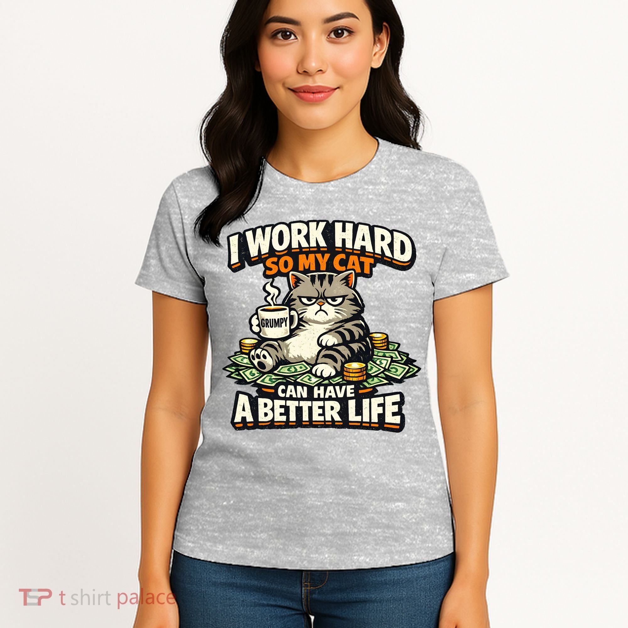 I Work Hard So My Cat Can Have A Better Life Cat Humor Women's T-Shirt
