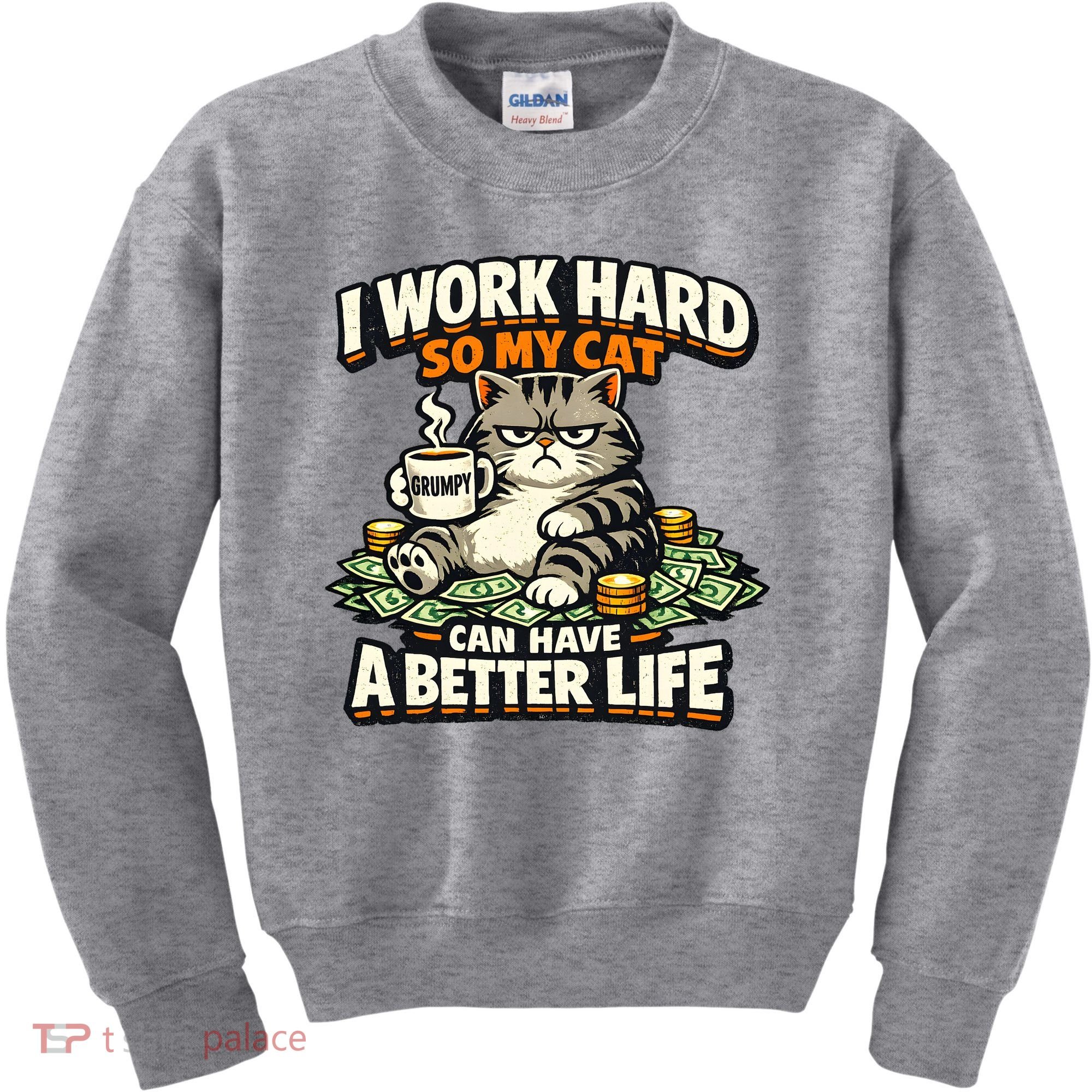 I Work Hard So My Cat Can Have A Better Life Cat Humor Kids Sweatshirt