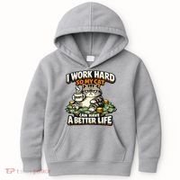 I Work Hard So My Cat Can Have A Better Life Cat Humor Kids Hoodie thumb 0