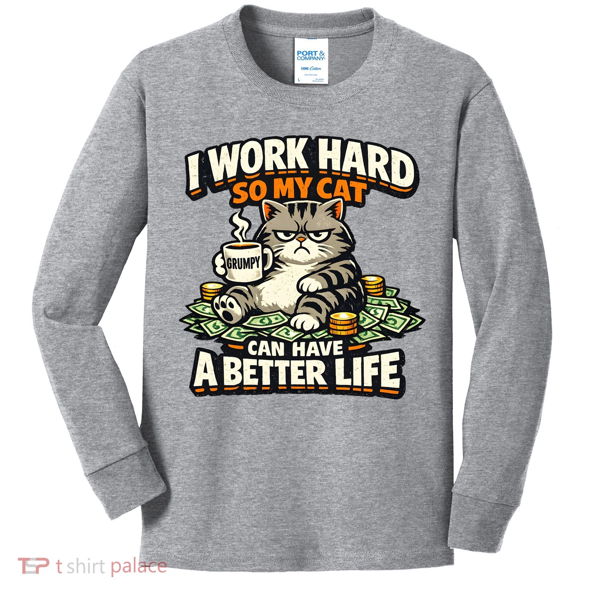 I Work Hard So My Cat Can Have A Better Life Cat Humor Kids Long Sleeve Shirt