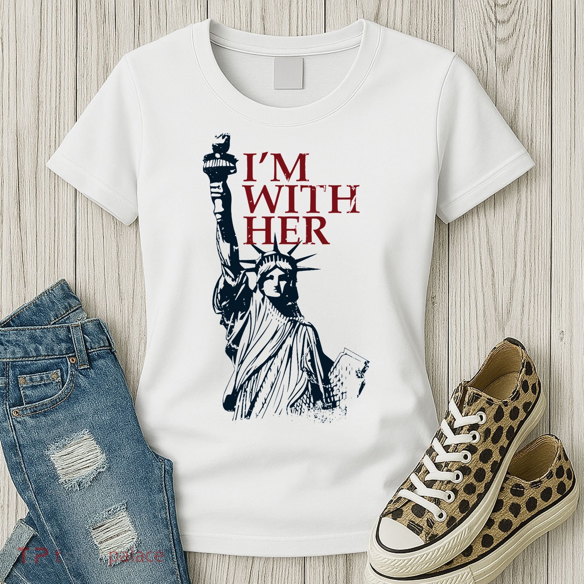 IM With Her Statue Of Lady Liberty Patriotic Women's T-Shirt