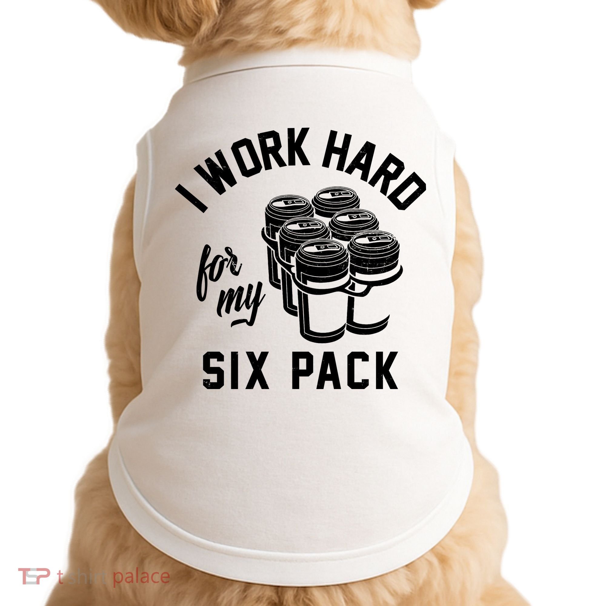 I Work Hard For My Six Pack Funny Beer Meme Doggie Tank