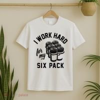 I Work Hard For My Six Pack Funny Beer Meme T-Shirt thumb 2