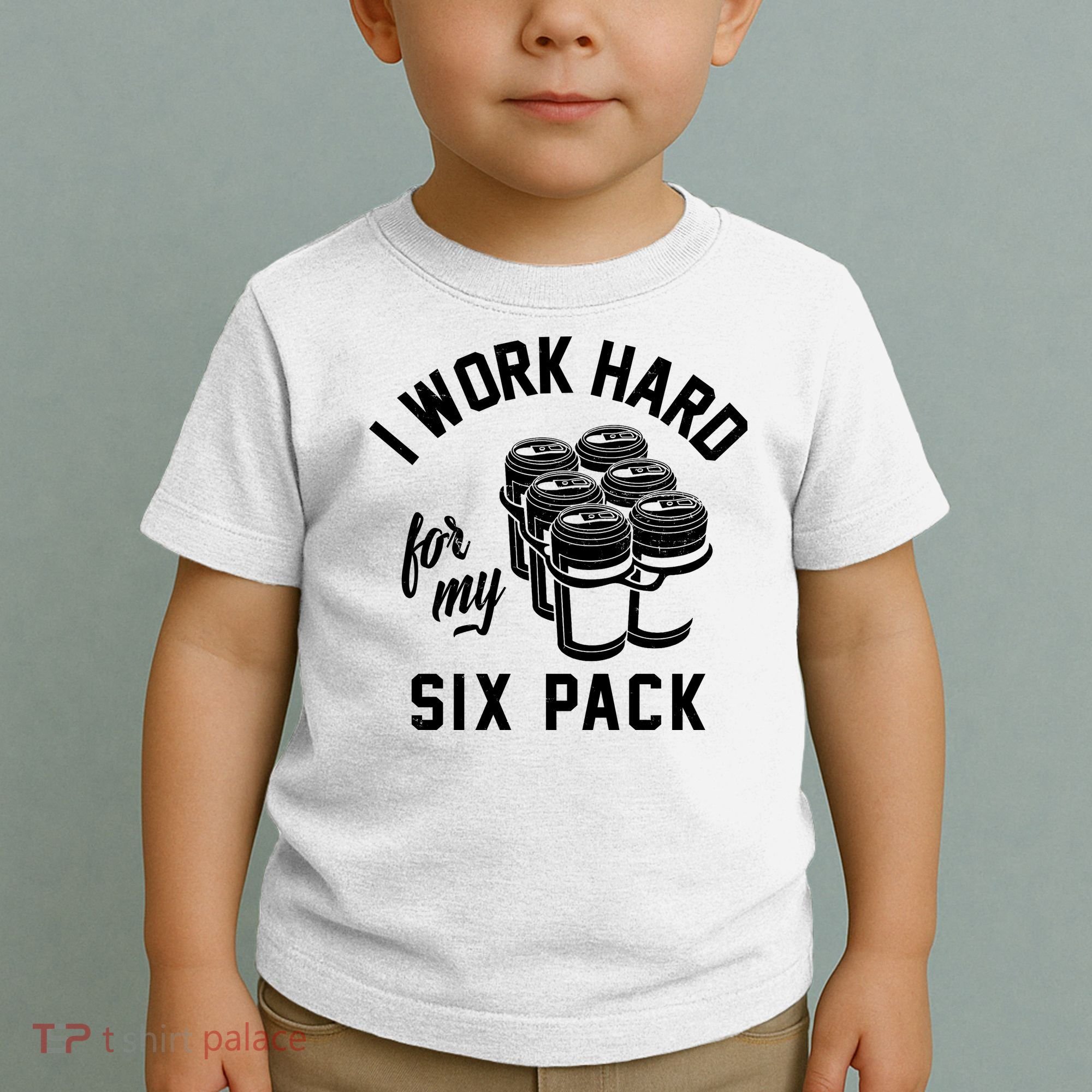 I Work Hard For My Six Pack Funny Beer Meme Toddler T-Shirt